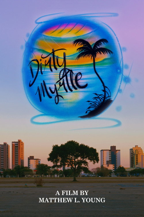 Movie poster for Dirty Myrtle