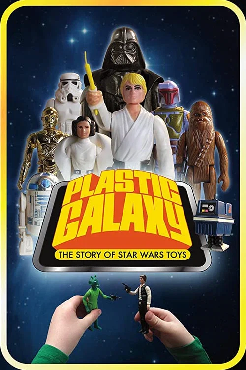Movie poster for Plastic Galaxy: The Story of Star Wars Toys (2014)