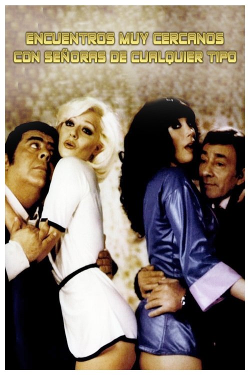 Movie poster for Encuentros muy cercanos con señoras de cualquier tipo (1978)