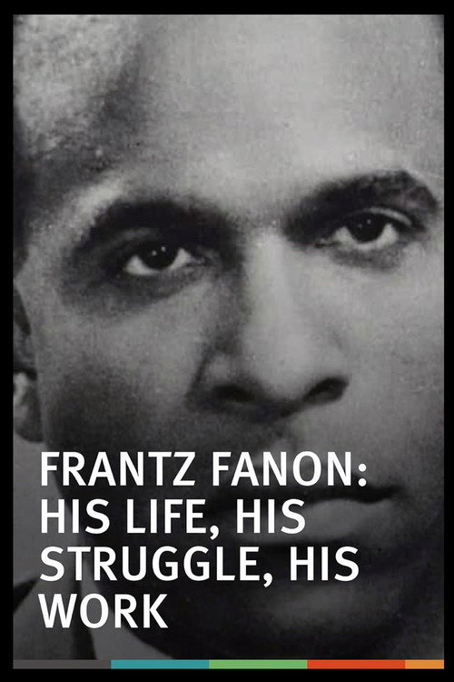 Movie poster for Frantz Fanon: His Life, His Struggle, His Work (2001)