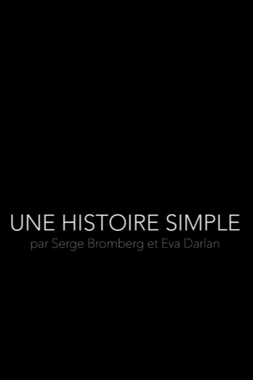 Movie poster for Une Histoire Simple - Par Serge Bromberg et Eva Darlan (2018)