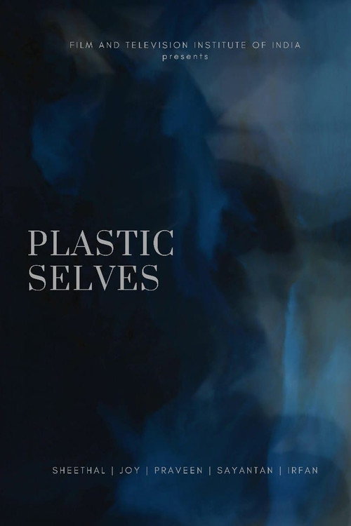 Movie poster for Plastic Selves