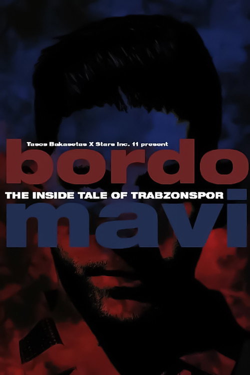 Movie poster for Bordo Mavi: The Inside Tale of Trabzonspor (2022)