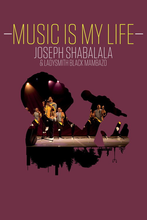 Movie poster for Music Is My Life: Joseph Shabalala and Ladysmith Black Mambazo (2022)