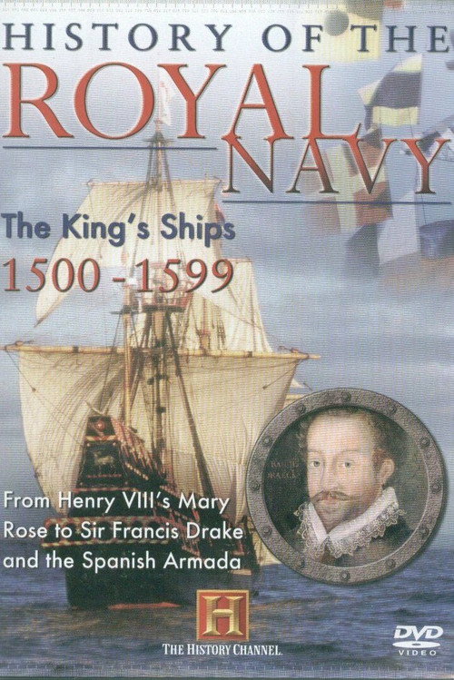Movie poster for History of the Royal Navy: The King's Ships 1500-1599 (2013)