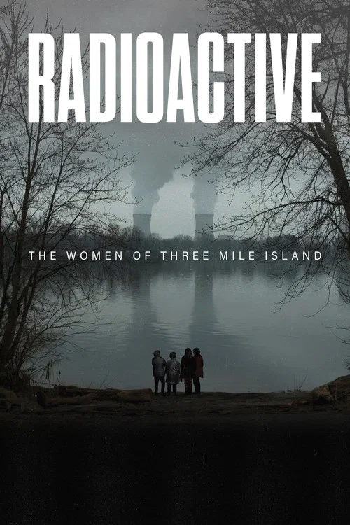 Movie poster for Radioactive: The Women of Three Mile Island (2024)
