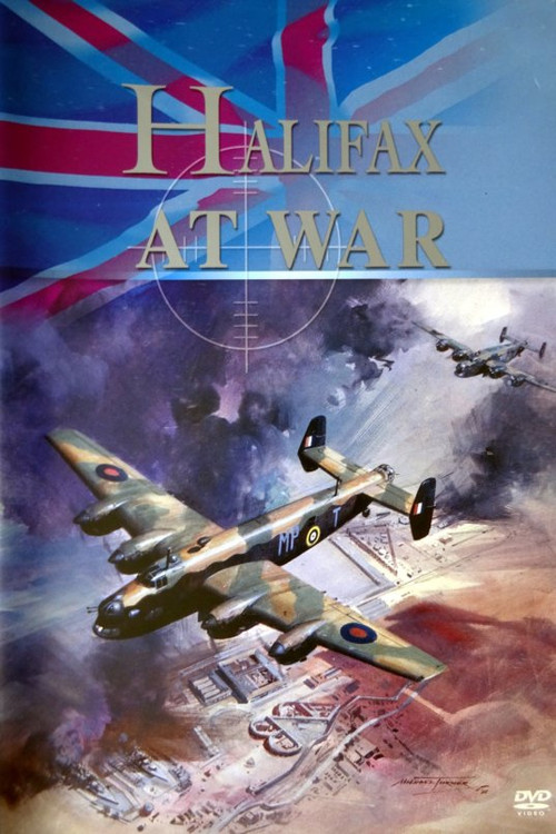 Movie poster for Halifax At War: Story of a Bomber (2005)
