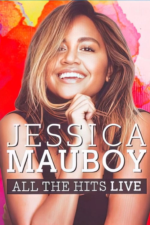 Movie poster for Jessica Mauboy: All the Hits Live (2017)