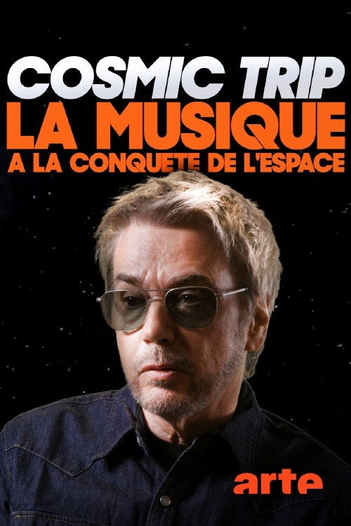 Movie poster for Cosmic Trip, la musique à la conquête de l'espace (2020)