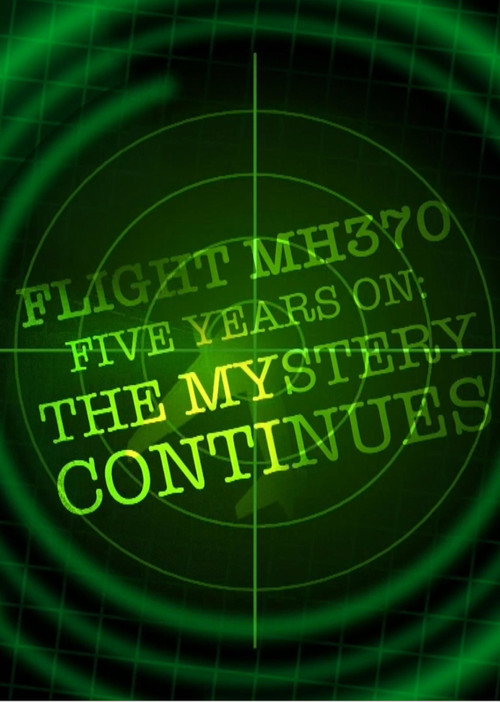 Movie poster for Flight MH370 Five Years On: The Mystery Continues (2019)