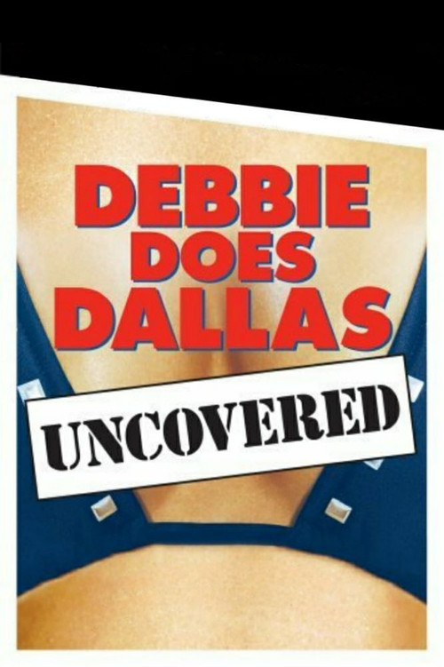 Movie poster for Debbie Does Dallas Uncovered (2005)