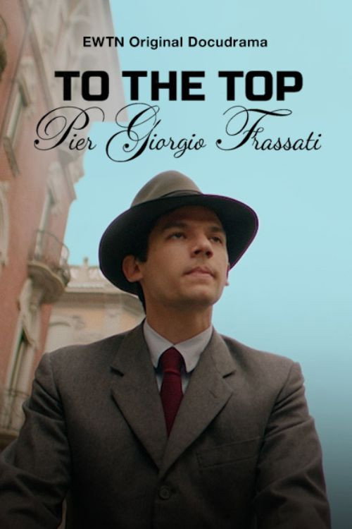 Movie poster for To the Top - Pier Giorgio Frassati (2023)