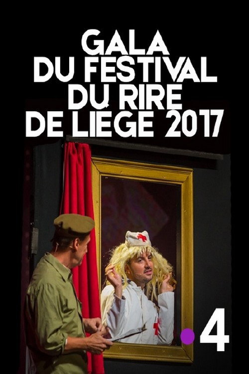 Movie poster for Gala du Festival du rire de Liège 2017 : Les jeunes talents du Festival du rire de Liège (2017)