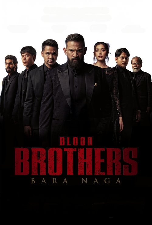 Movie poster for Blood Brothers: Bara Naga (2025)