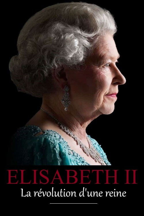 Elizabeth II : La révolution d'une reine poster