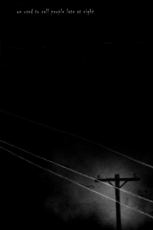Movie poster for we used to call people late at night (2008)
