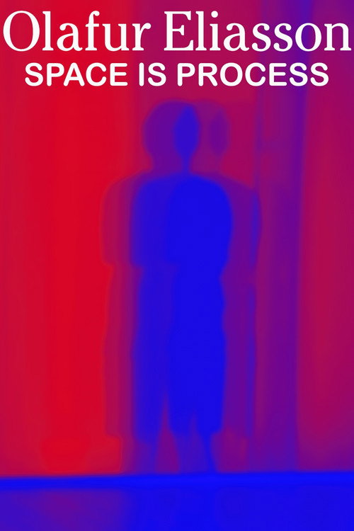 Movie poster for Olafur Eliasson: Space Is Process (2009)