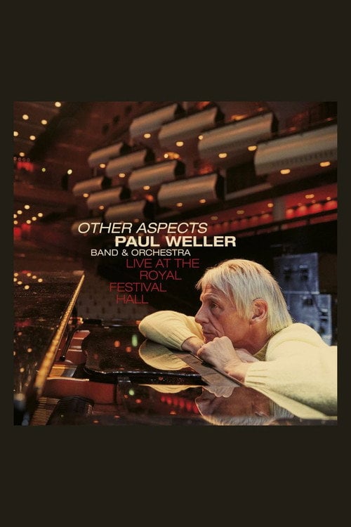 Movie poster for Paul Weller: Other Aspects - Live at the Royal Festival Hall (2019)