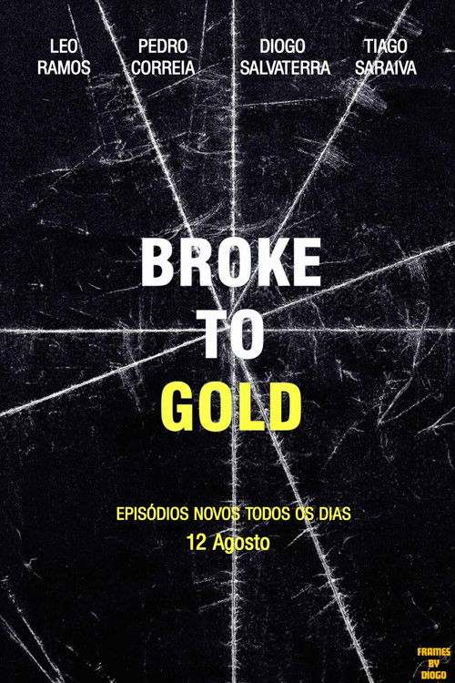 Broke To Gold poster