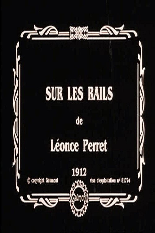 Movie poster for Sur les rails (1912)