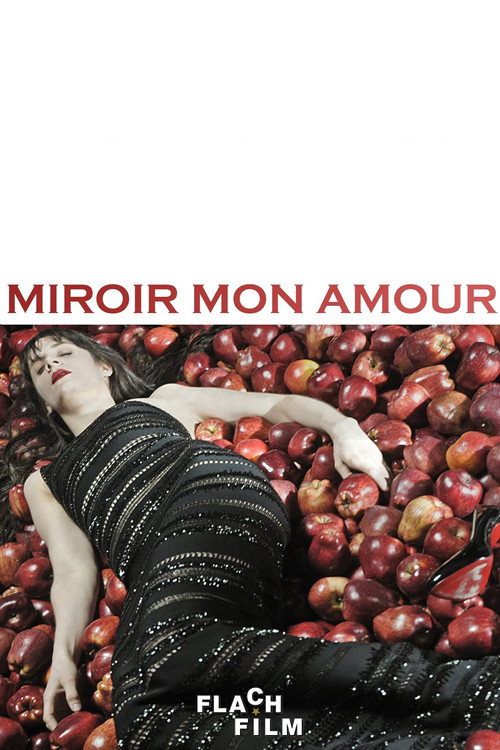 Movie poster for Miroir mon amour (2012)