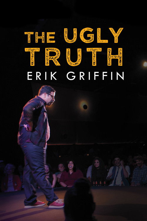 Movie poster for Erik Griffin: The Ugly Truth (2017)
