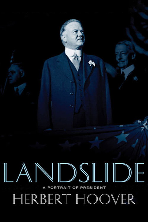 Movie poster for Landslide: A Portrait of President Herbert Hoover (2009)