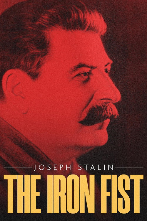 Movie poster for Joseph Stalin: The Iron Fist