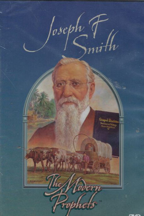 Movie poster for Joseph F. Smith: The Modern Prophets (2001)