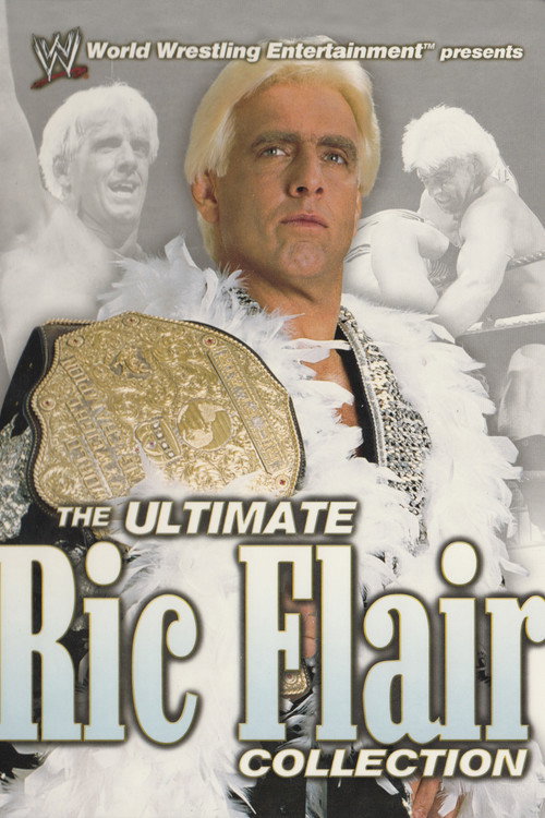Movie poster for WWE: The Ultimate Ric Flair Collection (2004)