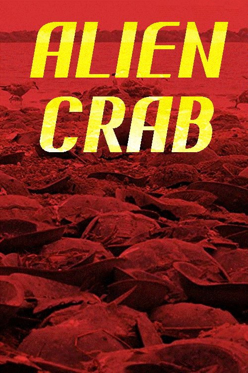 Movie poster for Alien Crab (2012)