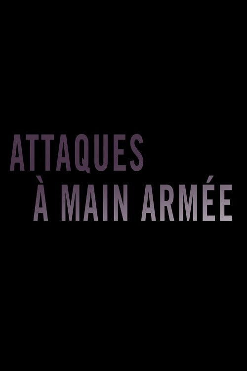 Attaques à main armée poster