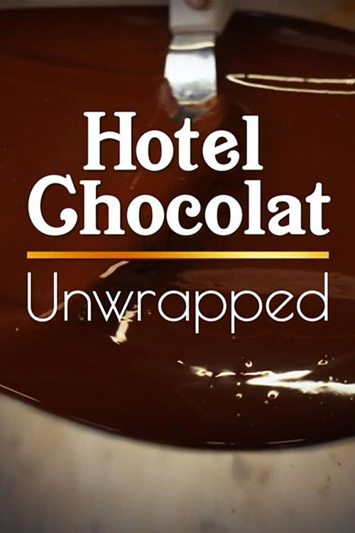 Hotel Chocolat Unwrapped poster