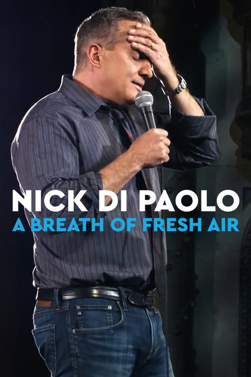 Movie poster for Nick Di Paolo: A Breath of Fresh Air (2019)