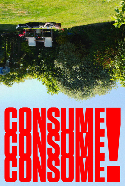 Movie poster for Consume Consume Consume (2023)