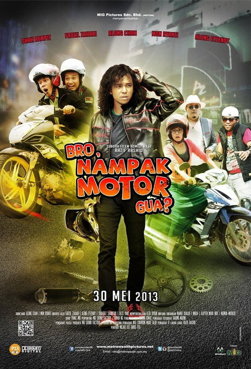 Movie poster for Bro, Nampak Motor Gua? (2013)
