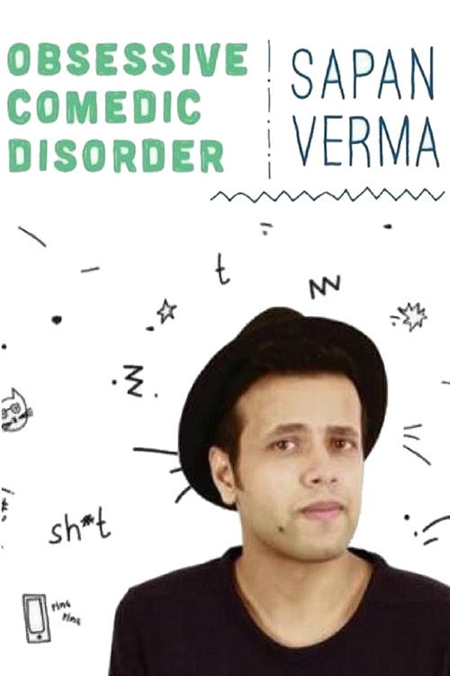 Movie poster for Sapan Verma: Obsessive Comedic Disorder (2016)