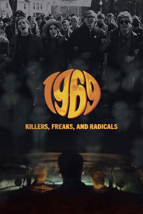 Movie poster for 1969: Killers, Freaks, and Radicals (2025)