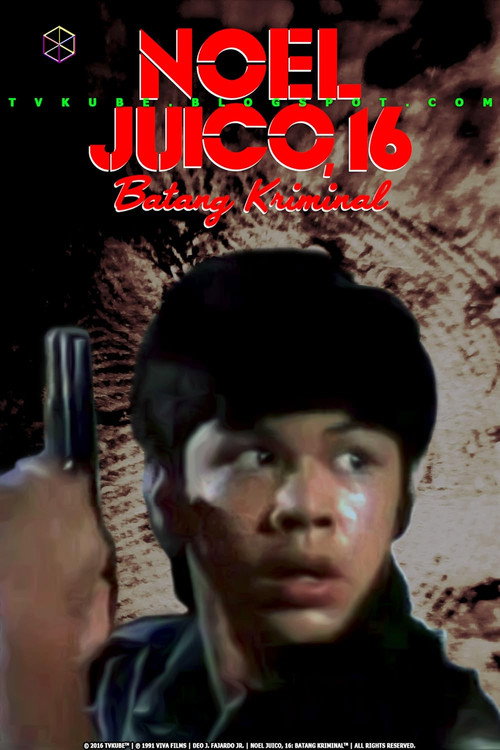 Movie poster for Noel Juico, 16: Batang kriminal (1991)