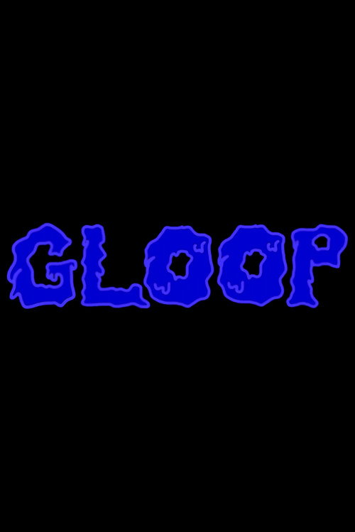Movie poster for Gloop (2025)