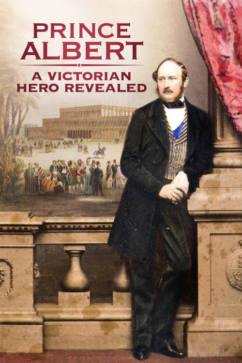 Movie poster for Prince Albert: A Victorian Hero Revealed (2019)