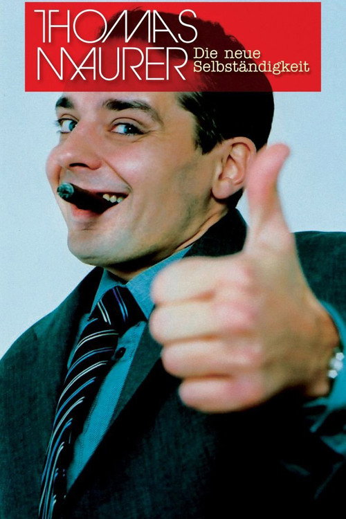 Movie poster for Thomas Maurer - Die neue Selbstständigkeit (2005)