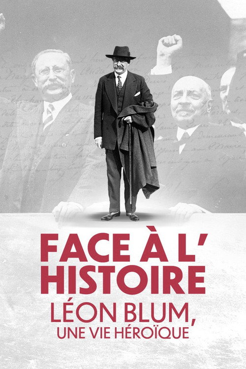 Series poster for Face à l'Histoire : Léon Blum, une vie héroïque (2024)