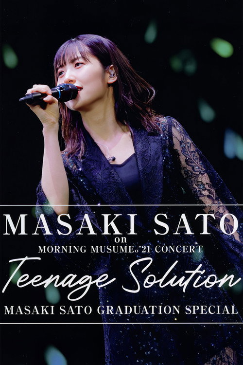 Movie poster for Sato Masaki on Morning Musume.'21 2021 Autumn Teenage Solution ~Sato Masaki Graduation Special~ (2021)
