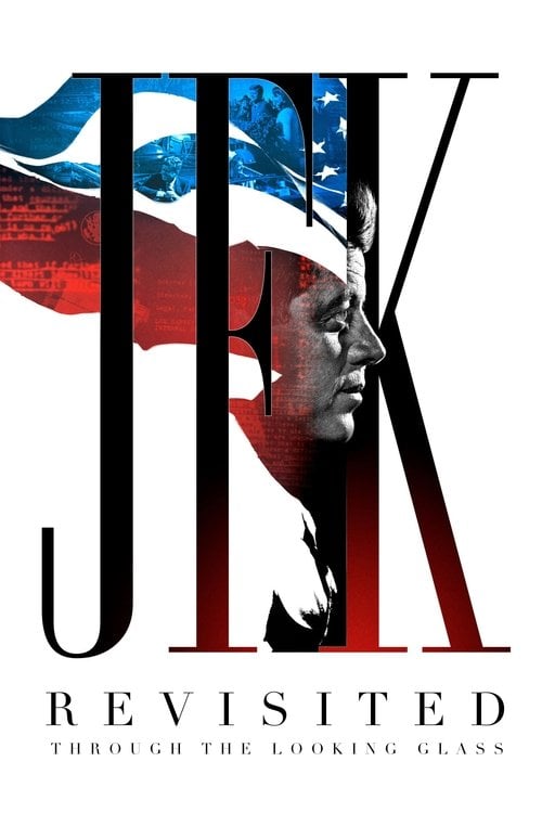 Movie poster for JFK Revisited: Through the Looking Glass (2021)