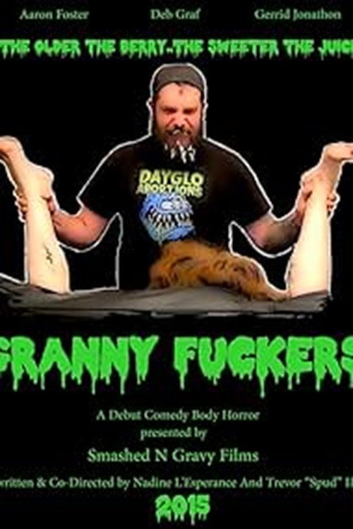 Movie poster for Granny Fuckers (2015)