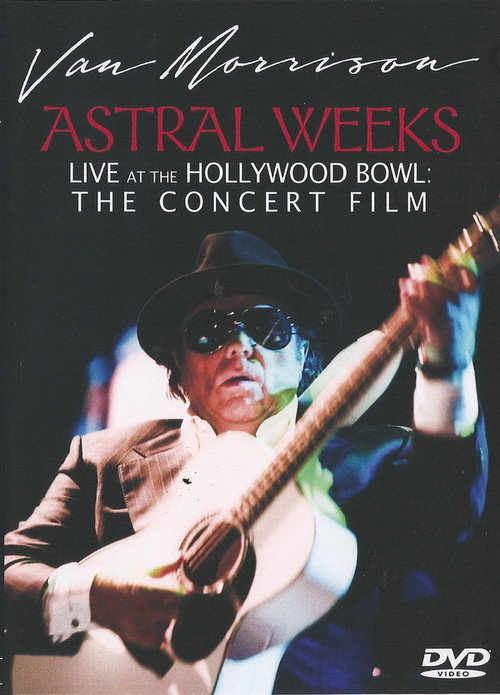 Movie poster for Van Morrison - Astral Weeks Live at the Hollywood Bowl: The Concert Film (2009)