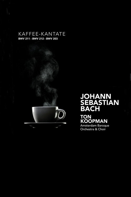 Movie poster for Schweigt stille, plaudert nicht: The Kaffee Kantate - Amsterdam Baroque Orchestra and Choir (1997)