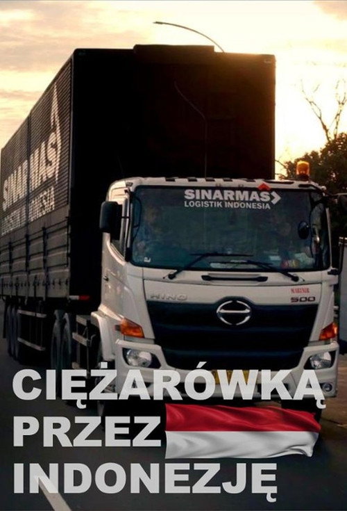 Series poster for Ciężarówką przez Indonezję (2019)