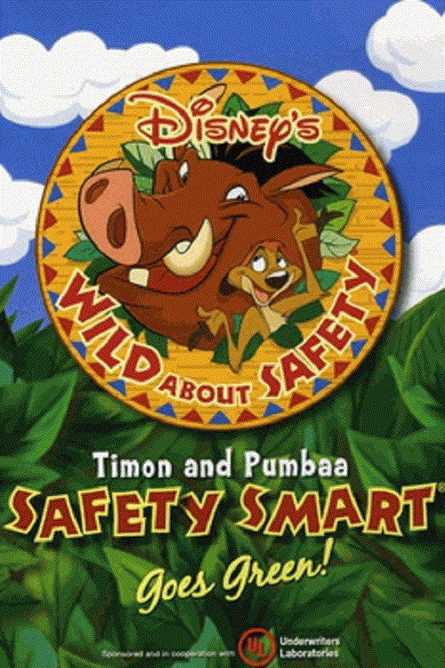 Movie poster for Wild About Safety: Timon and Pumbaa Safety Smart Goes Green! (2009)